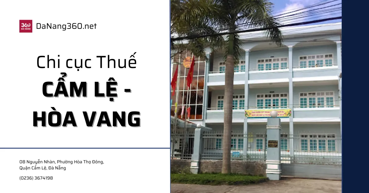 Danh bạ điện thoại Chi cục thuế Cẩm Lệ - Hòa Vang năm 2025