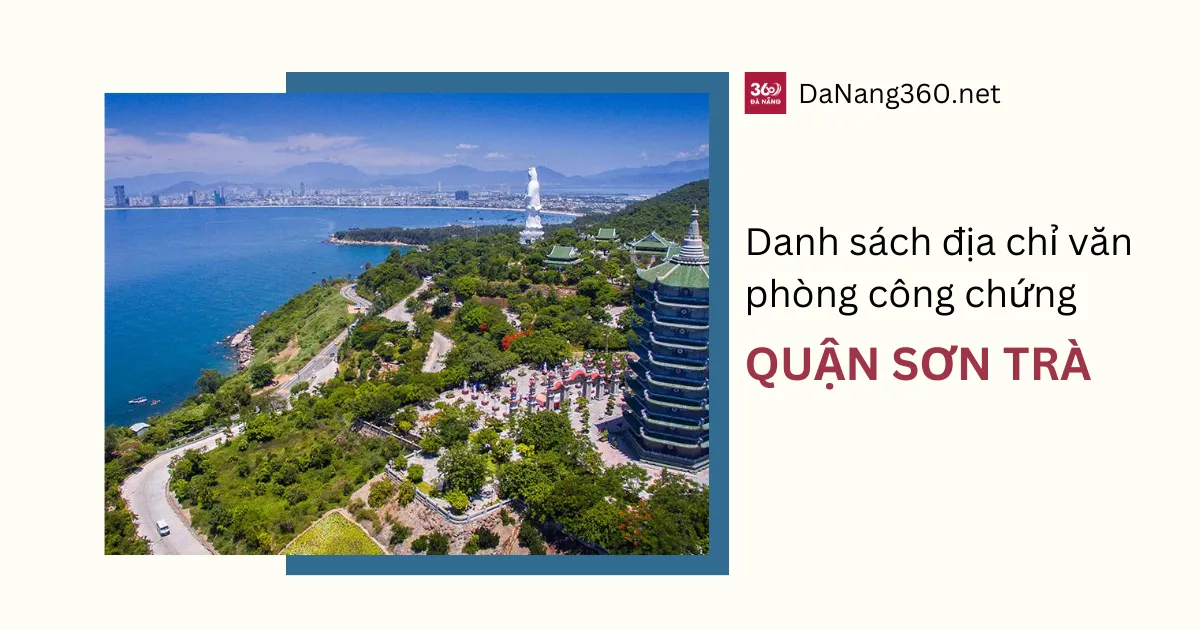 Danh sách văn phòng công chứng tại Sơn Trà mới nhất 2025