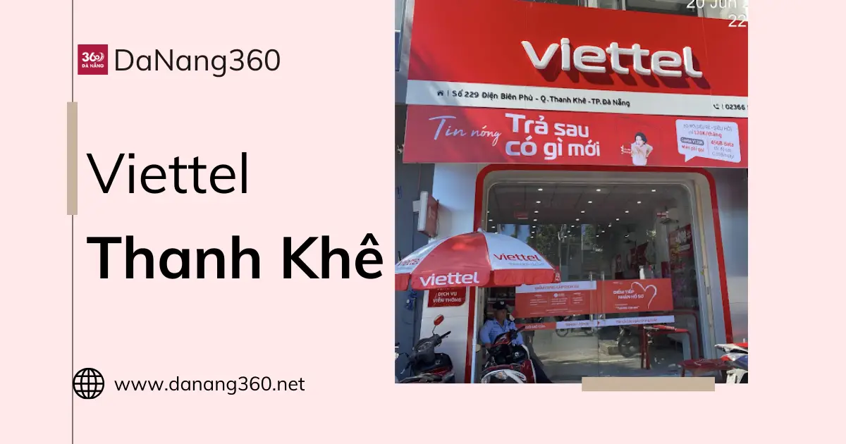 Địa chỉ  điểm giao dịch, cửa hàng Viettel ở Thanh Khê năm 2025