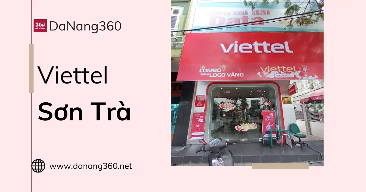 Địa chỉ điểm giao dịch, cửa hàng Viettel ở Sơn Trà năm 2025