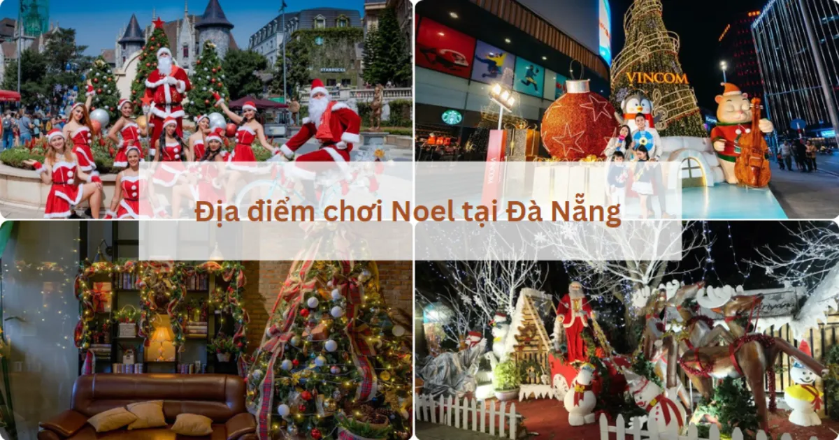 15+ địa điểm đi chơi Noel hấp dẫn tại Đà Nẵng năm 2025