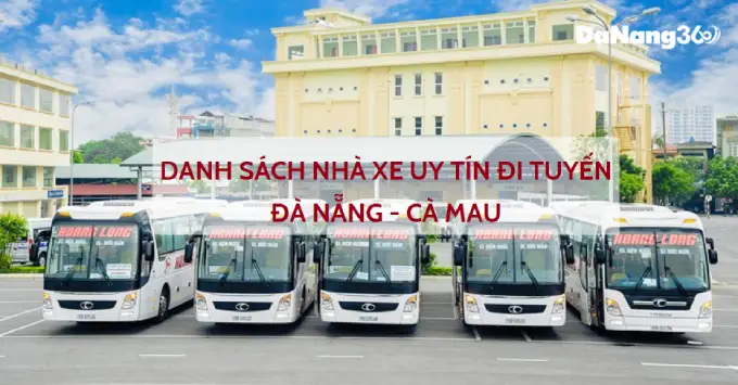 Danh sách xe Đà Nẵng - Cà Mau kèm SĐT, Giá vé năm 2025