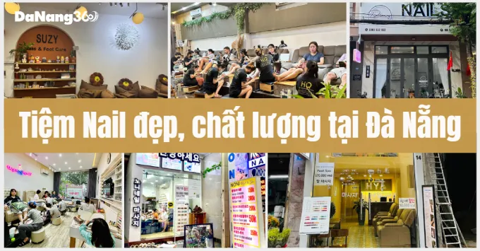 Top 7 Tiệm nail đẹp, uy tín, nổi tiếng tại Đà Nẵng năm 2025