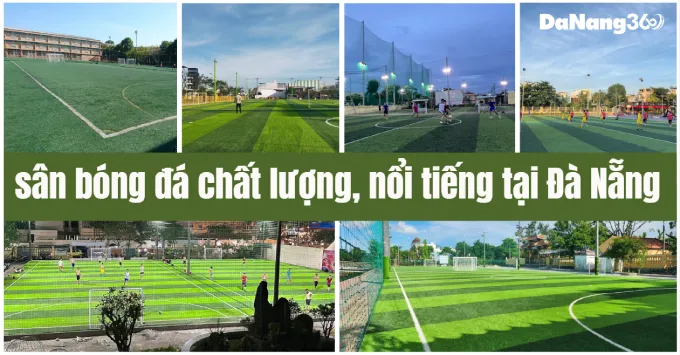 Top 7 sân bóng đá chất lượng, nổi tiếng tại Đà Nẵng năm 2025