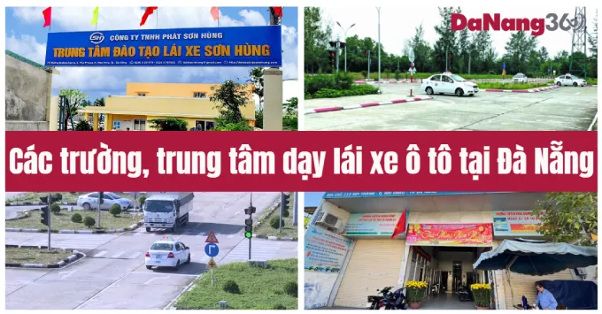 Các trường, trung tâm dạy lái xe ô tô tại Đà Nẵng năm 2025