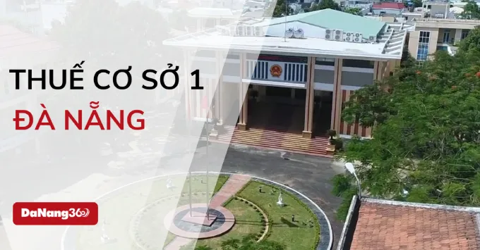 Địa chỉ, Số điện thoại Thuế cơ sở 1 TP. Đà Nẵng 2025