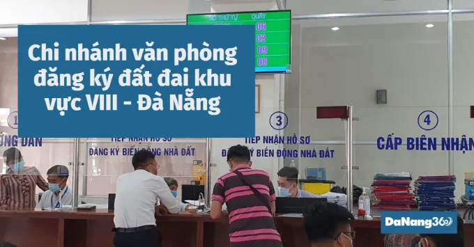 Chi nhánh văn phòng đăng ký đất đai khu vực VIII - Đà Nẵng 2025